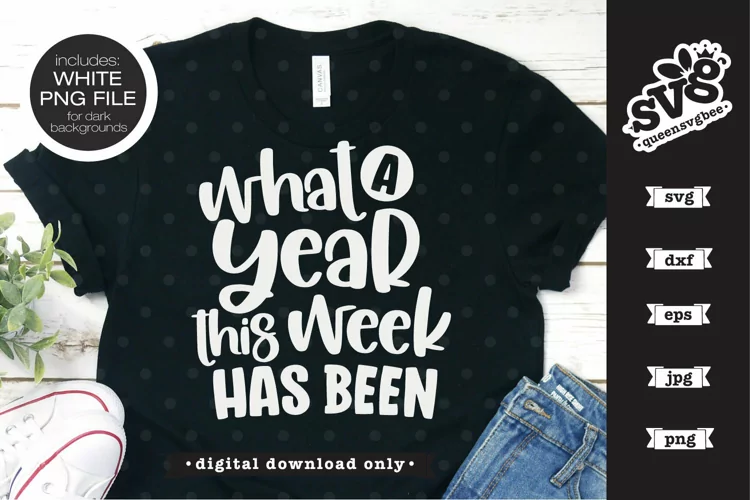 What a Year | Funny School Quote SVG