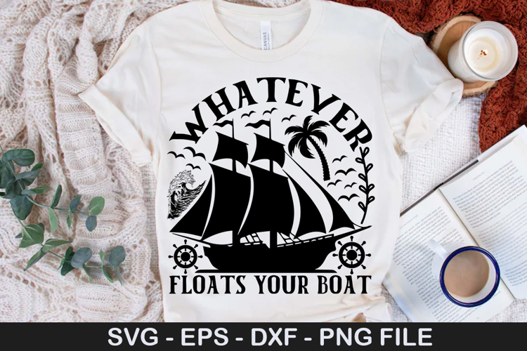 Whatever floats your boat - Cruise SVG Design