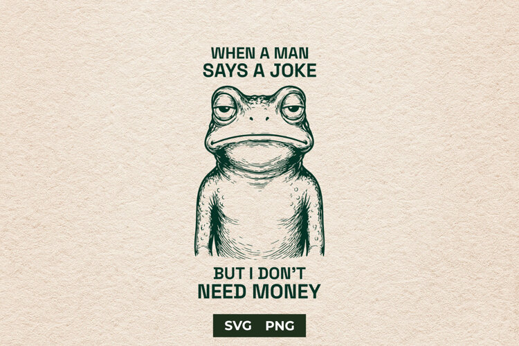 Sarcastic Frog Feminist Quote SVG Design Cut File example image 1