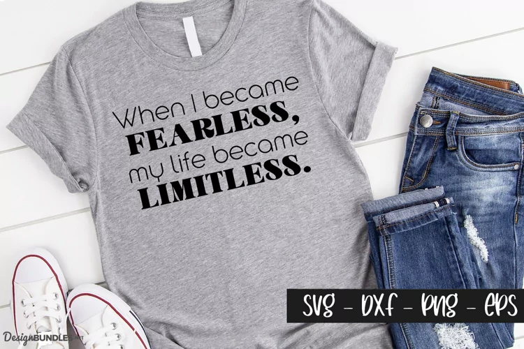 When I became fearless - Girl Boss Quotes