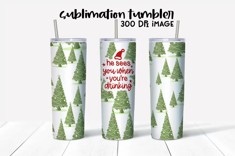 He Sees You When Drinking 20 OZ Skinny Tumbler Sublimation