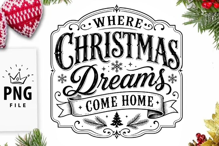 Where Christmas Dreams Come Home PNG