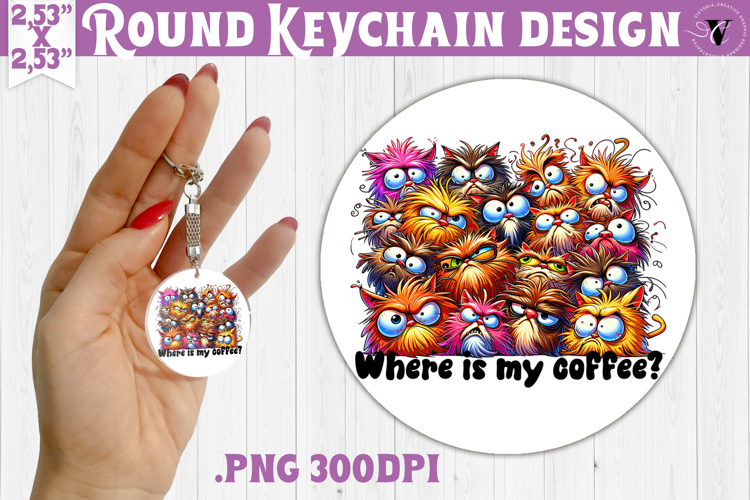 Round keychain | Funny Cats | Where is my coffee?