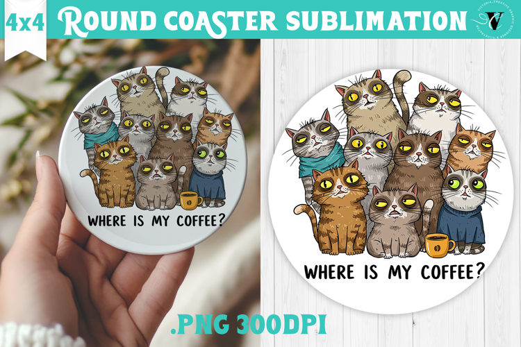 Round Coaster | Funny Cats | Where is my coffee?