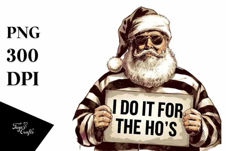 Santa I Do it For the Ho's Clipart |Tshirt Design