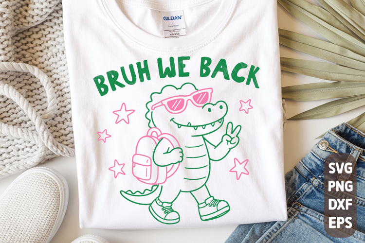 Back to School Alligator Teacher PNG SVG | Bruh We Back SVG