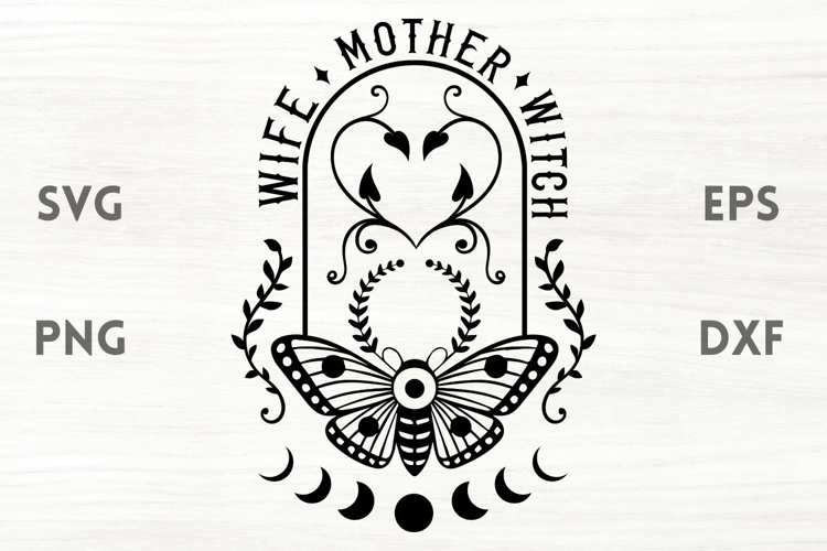 Wife Mother Witch Quote SVG