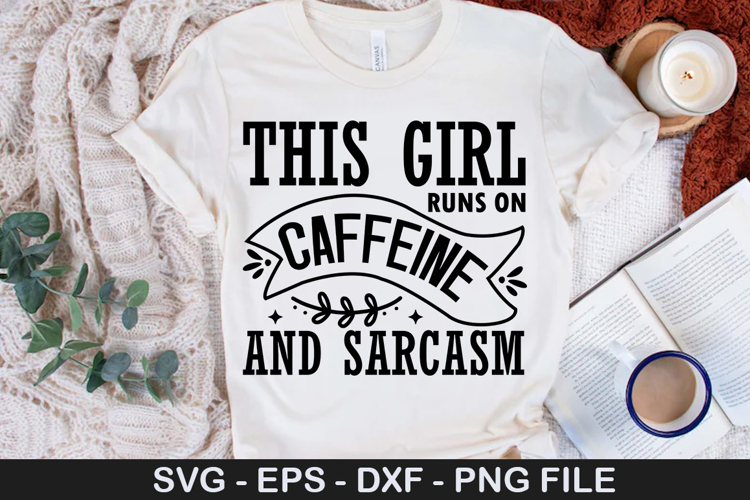 This girl runs on caffeine and SVG - Funny Girl Design