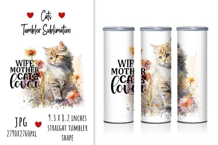 lettering, quotes, floral, gift, cat mom, pet love, tumbler design, cat sublimation, motivation sublimation, tumbler sublimation, watercolor, illustration
