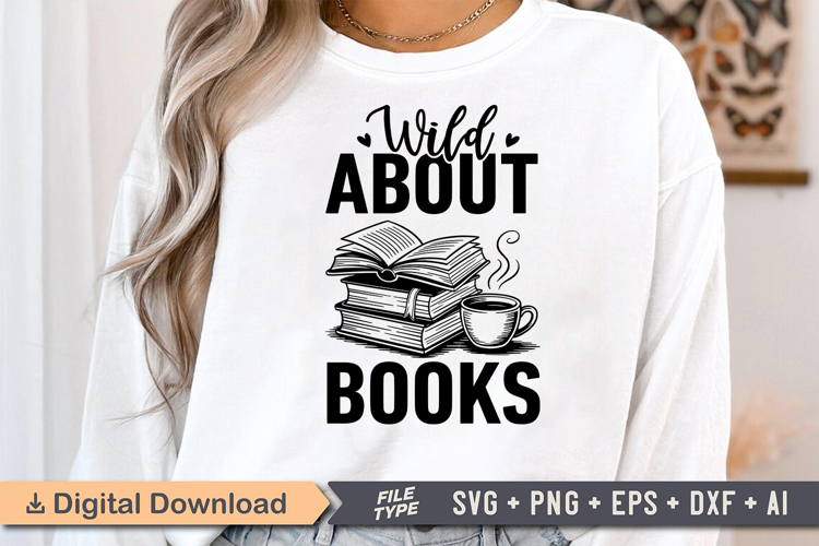 Wild About Books SVG, Book Lover SVG, Reading SVG