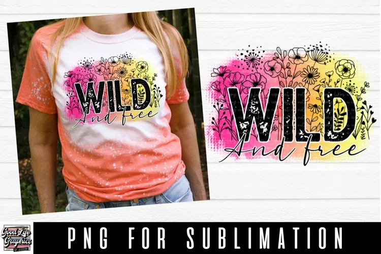 Wild and free watercolor floral sublimation design