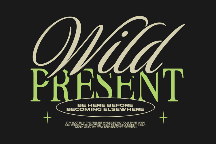 Wild Present Typography Lettering Quotes T-shirt Design