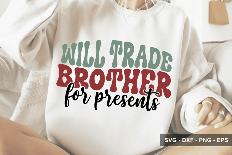 Will Trade Brother For Presents - Christmas Design