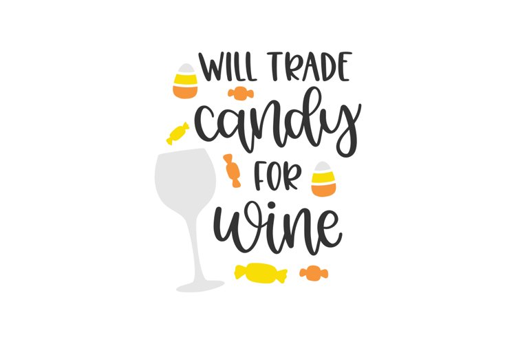 Will Trade Candy For Wine