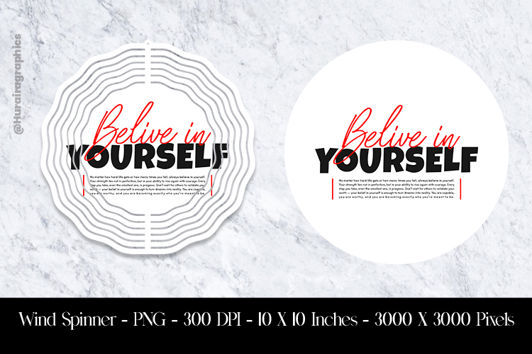 Belive In Yourself Wind Spinner Sublimation Design PNG