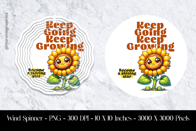 Keep Going Keep Growing Wind Spinner Sublimation Design PNG