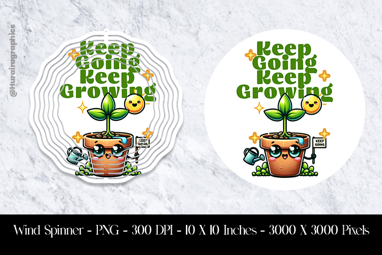 Keep Going Keep Growing Wind Spinner Sublimation Design PNG