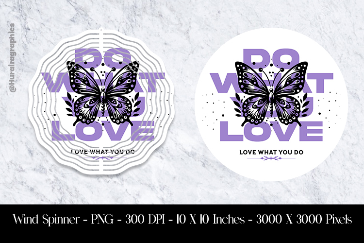 Do What You Love Butterfly Wind Spinner Sublimation Design
