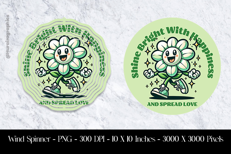 Shine Bright And Happiness Wind Spinner Sublimation Design
