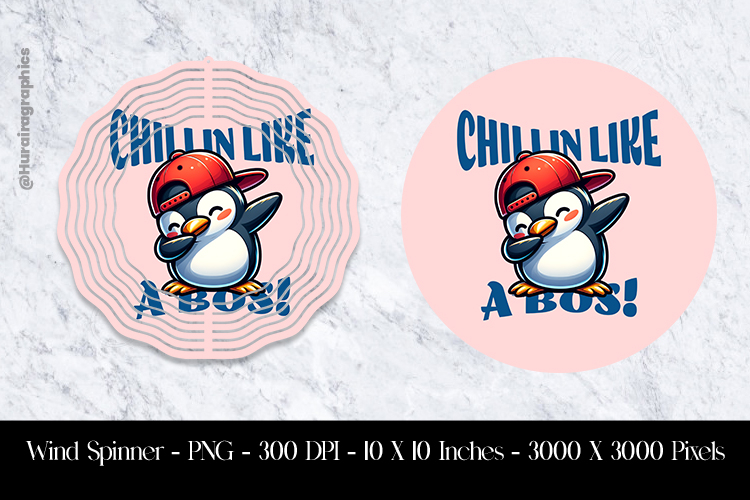 Chill in Like a Boss Wind Spinner Sublimation Design