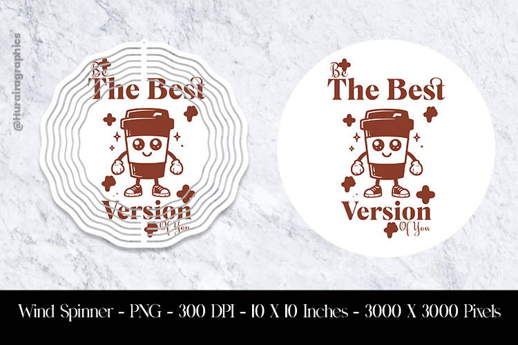 The Best Versions Wind Spinner Sublimation Design PNG