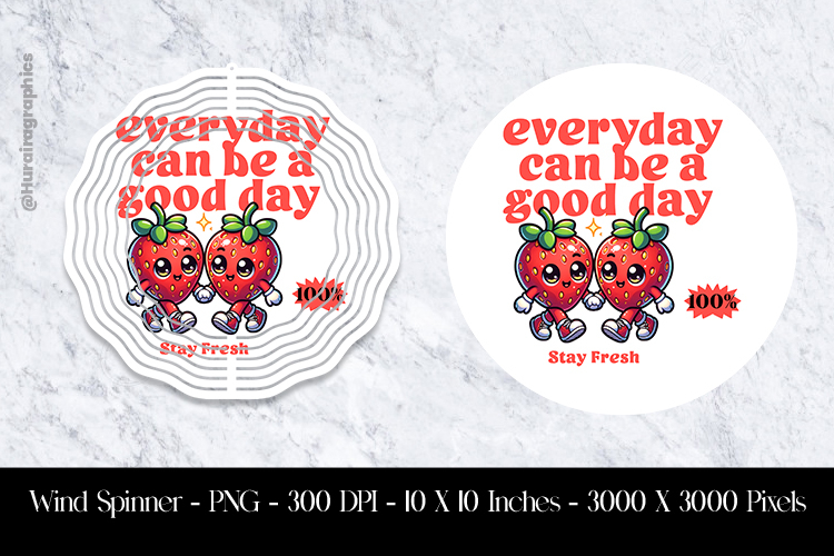 Everyday Can Be Goodday Wind Spinner Sublimation Design PNG