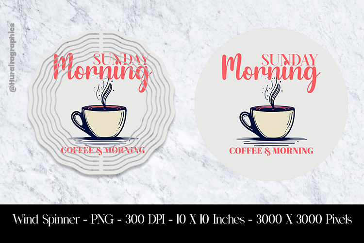 Sunday Morning & Coffee Wind Spinner Sublimation