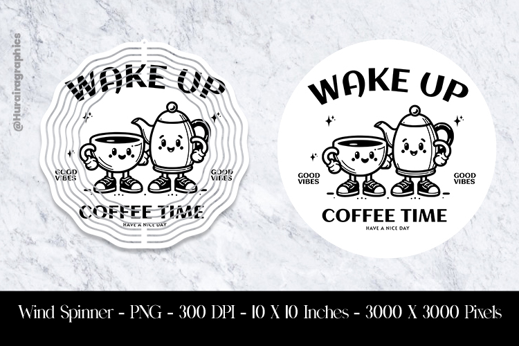 Wake up Coffee Time Wind Spinner Sublimation