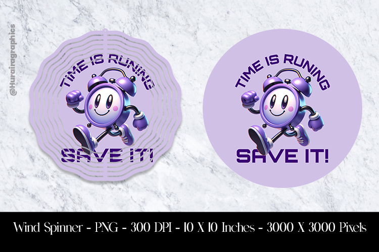 Time Is Runing Save It Wind Spinner Sublimation Design PNG