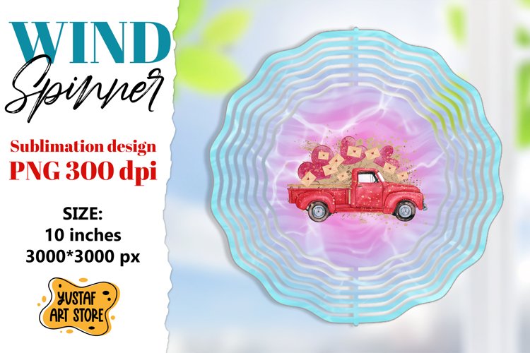 Valentine wind spinner sublimation. Valentine truck design