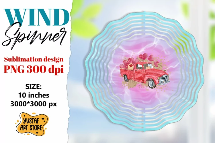 Valentine wind spinner sublimation. Valentine truck design