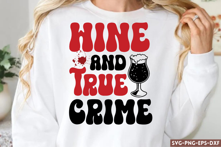 wine and true crime SVG, Retro True Crime SVG