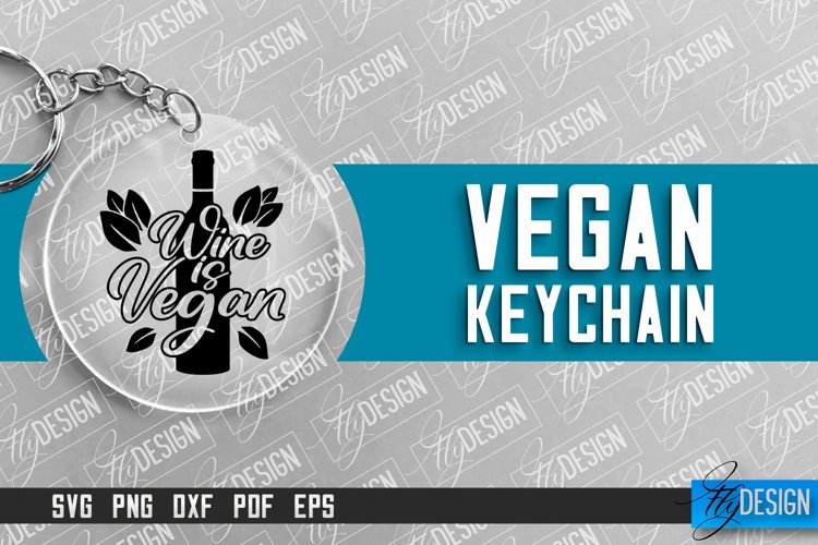 Vegan Keychain Design | Vegan Quotes | Keychain SVG Design