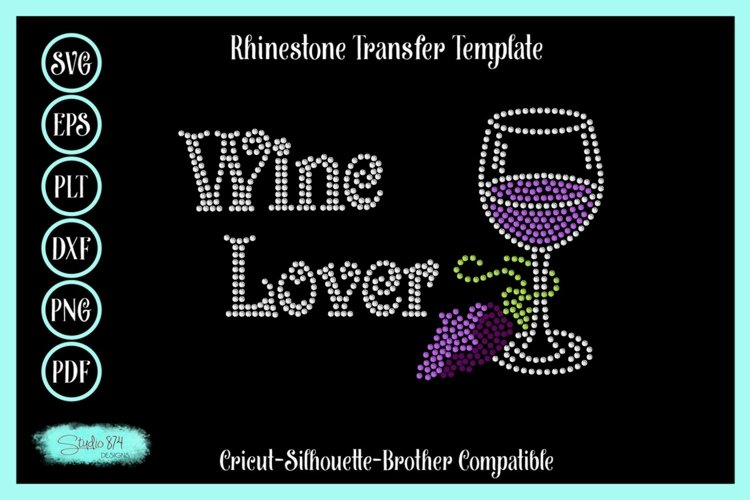 Wine Lover Rhinestone or Vinyl Faux Rhinestone SVG example image 1