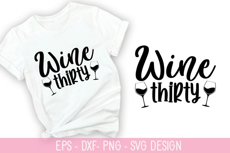 wine thirty SVG - Wine Quotes Design