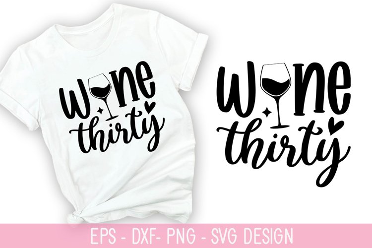 Wine thirty SVG - Wine Quotes Design