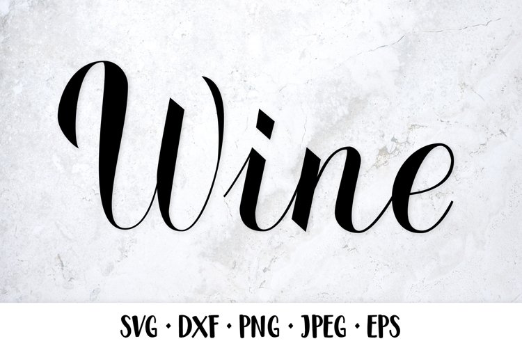 Wine hand lettered SVG cut file. Wine calligraphy lettering example image 1