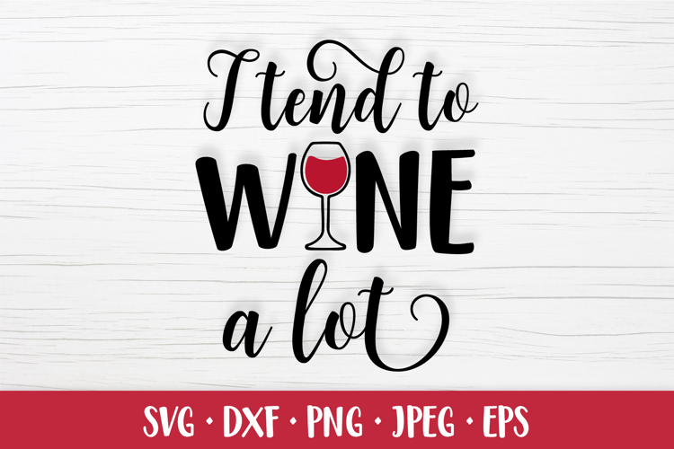 Funny Wine Quote Svg Image 18