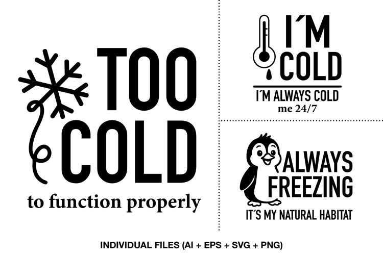 Funny Winter Quote SVG | Cold Weather T-shirt Designs