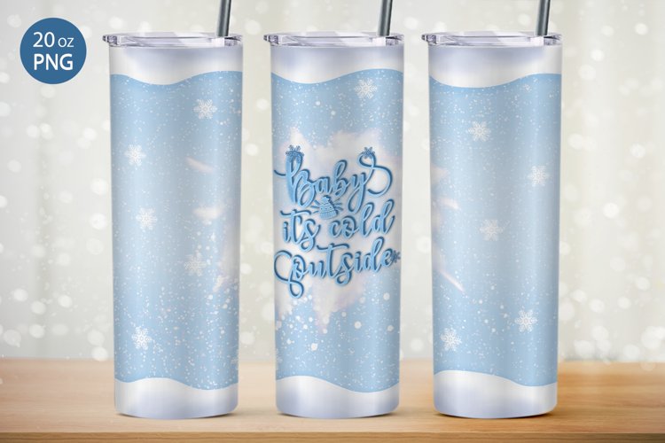 Winter tumbler baby its cold outside christmas sublimation example image 1