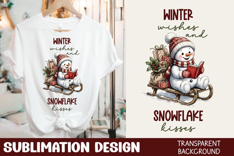 Winter Wishes Snowflake Kisses Tshirt Sublimation