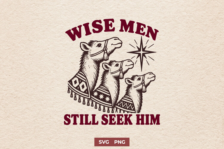 Wise Men Still Seek Him Christian Christmas Camel SVG Design example image 1