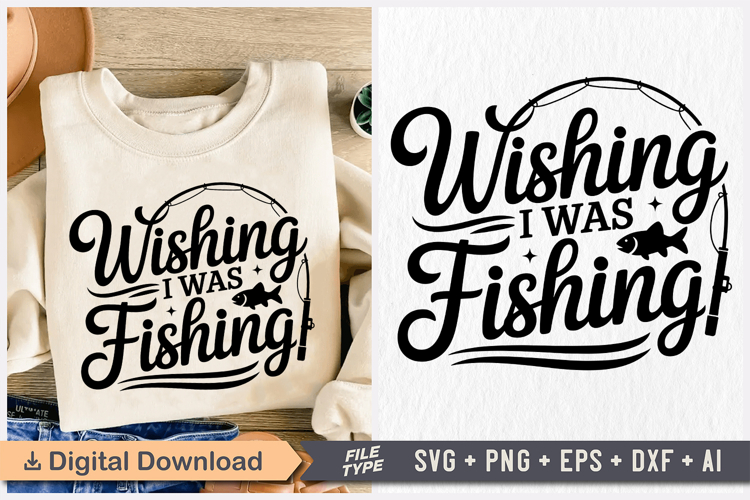 Wishing I Was Fishing SVG, Retirement SVG