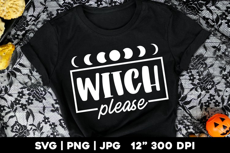 Witch Please svg example image 1