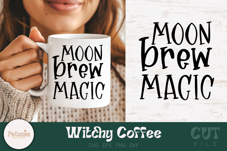Moon Brew Magic SVG | Witchy Coffee SVG Cut File