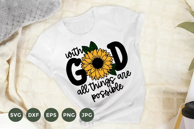 With God all things are possible | Sunflower Svg