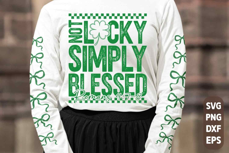 Not Lucky Simply Blessed SVG PNG | Coquette St Patricks Day