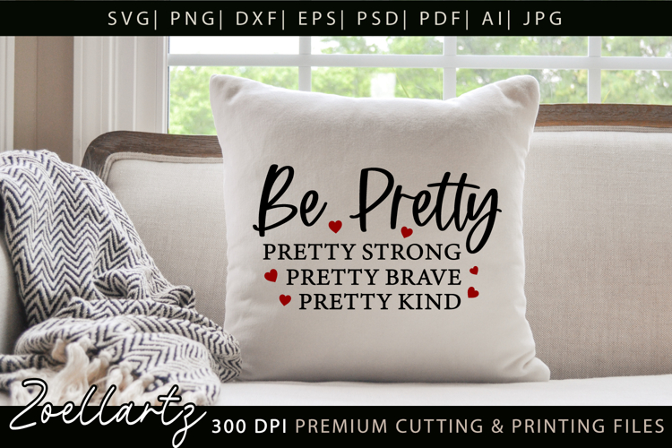 Be Pretty Strong Brave Kind SVG Inspiring Positive Quote SVG
