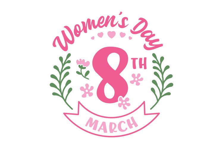 Womens Day 8th March SVG Cut File