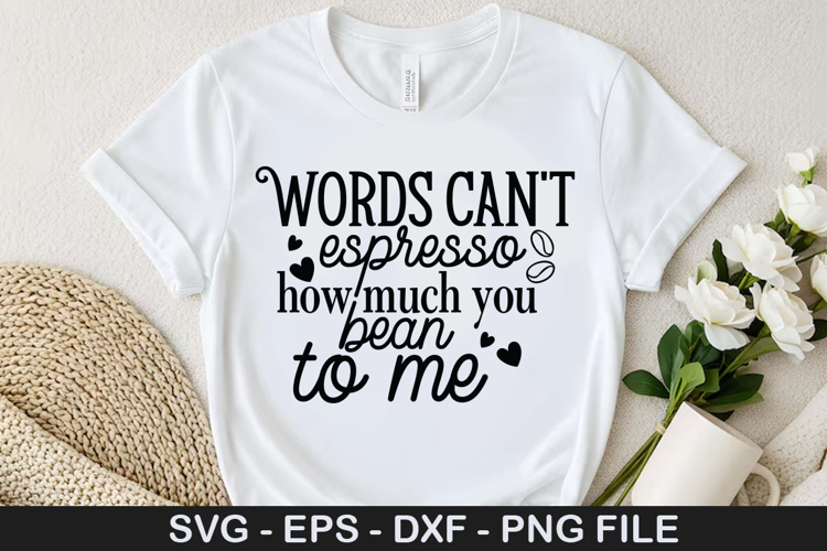 Words cant espresso how SVG - Valentine Coffee Design